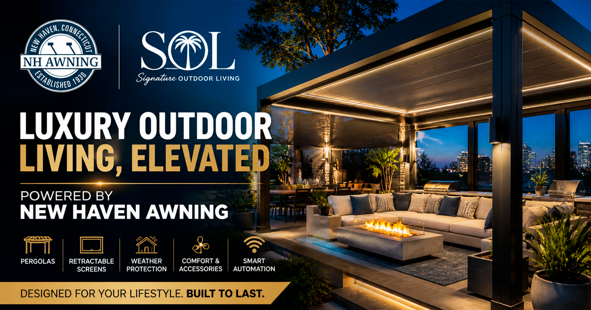 Luxury Outdoor Living Powered by New Haven Awning
